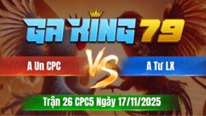 Trận 26 CPC5 Ngày 17/11/2025 - Gà đỏ lùa tốc độ về bờ nhanh gọn lẹ